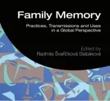 Family Memory: Practices, Transmissions and Uses in a Global Perspective