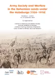 Army, Society and Warfare in the Bohemian Lands under the Habsburgs (1526–1918)
