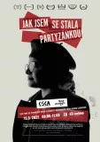 Jak jsem se stala partyzánkou