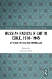 Právě vyšlo: Russian Radical Right in Exile, 1918–1945